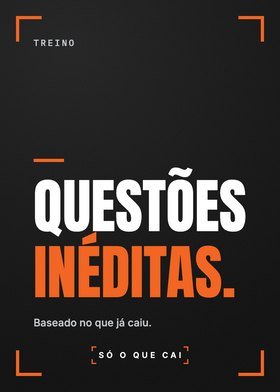 Módulo: Questões inéditas.